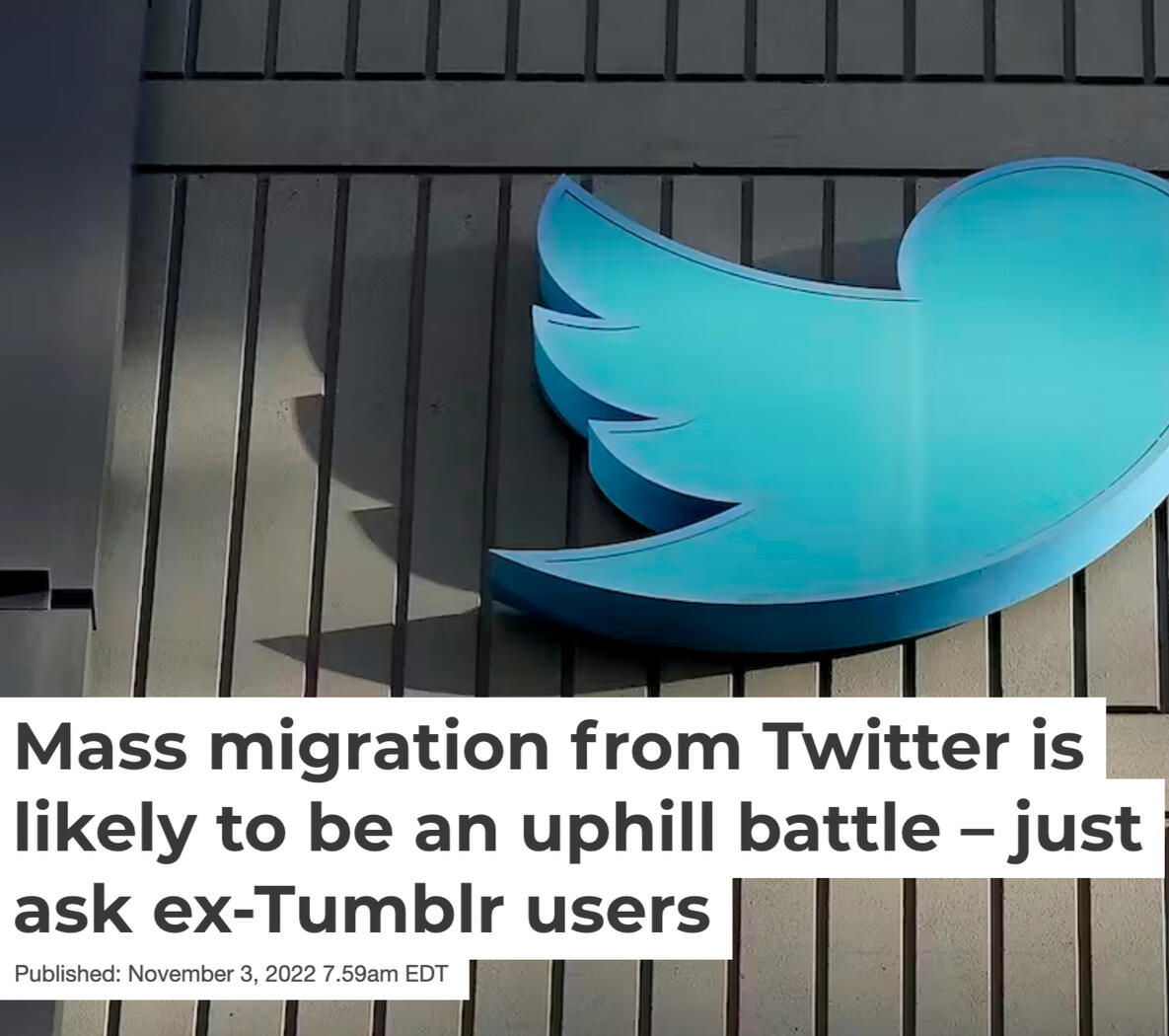Untitled a screenshot of an op-ed with the title "Mass migration from Twitter is likely to be an uphill battle - just ask ex-Tumblr users"